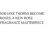Nishane Thorns Become Roses: A New Rose Fragrance Masterpiece