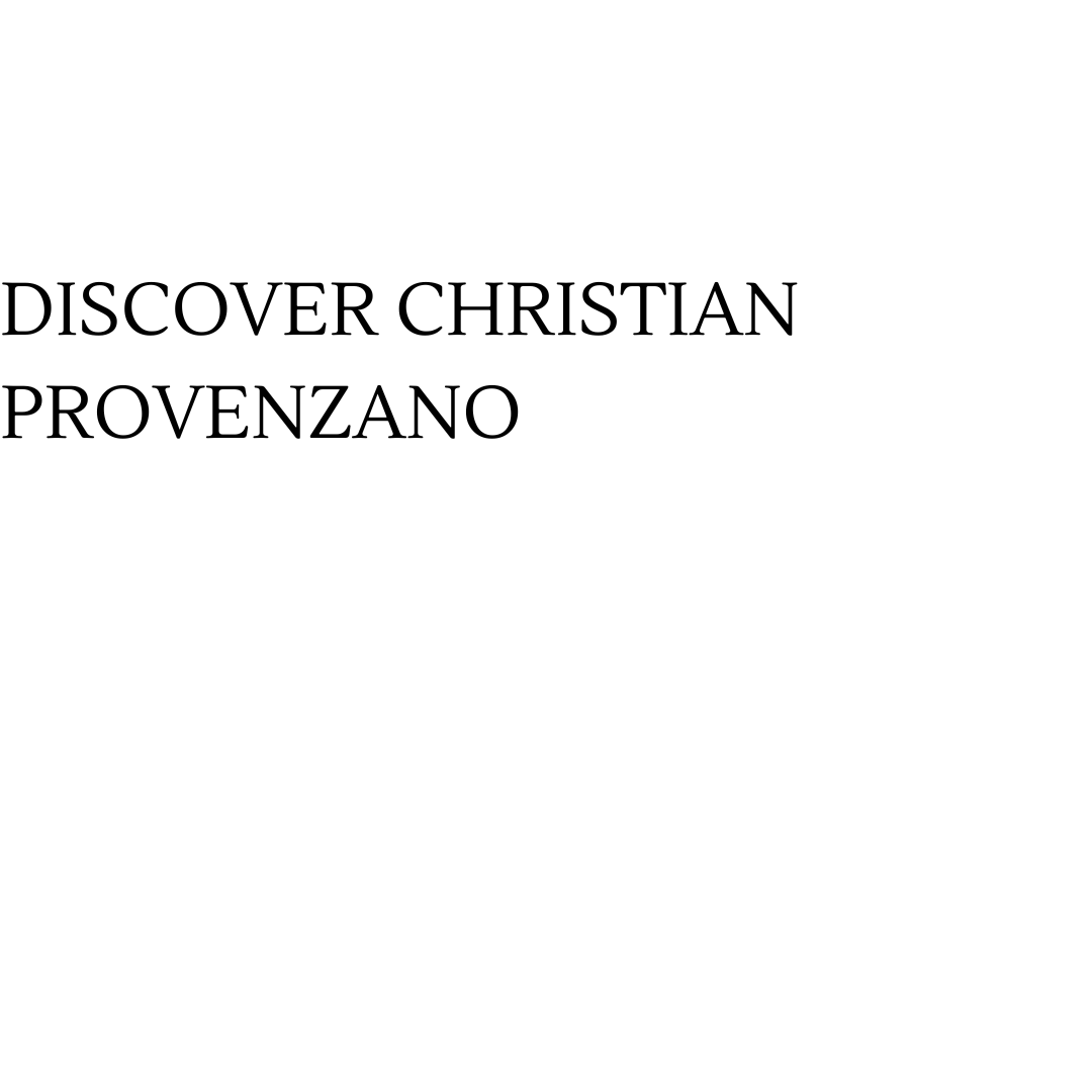 DISCOVER CHRISTIAN PROVENZANO