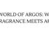 THE WORLD OF ARGOS: WHERE FRAGRANCE MEETS ART