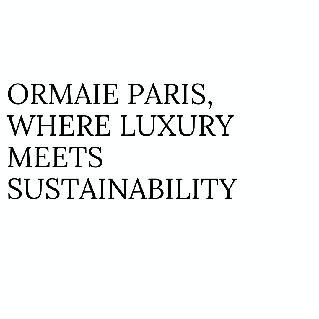 Discovering Ormaie Paris