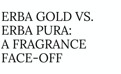 Erba Gold vs. Erba Pura: A Fragrance Face-Off