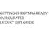 Getting Christmas Ready: Our Curated Luxury Gift Guide